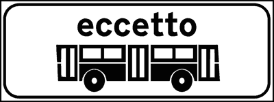 Segnale: Pannello di eccezione (tranne i veicoli indicati)